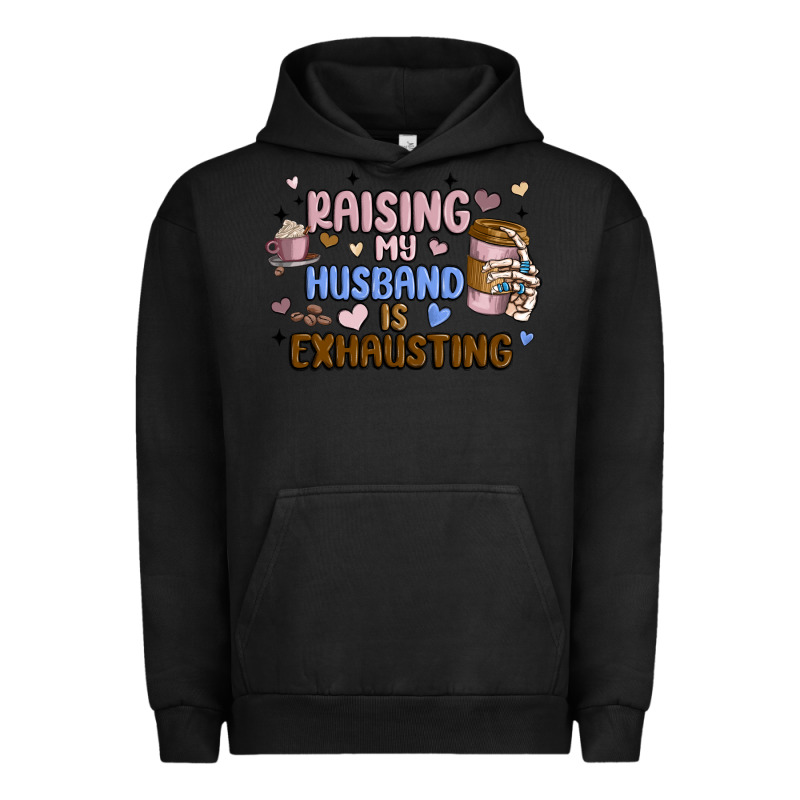 Raising My Husband Is Exhausting Urban Hoodie by MaliasSmallBusiness | Teevron
