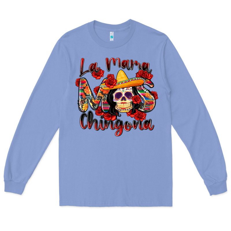 La Mama Mas Chingona Long Sleeve Tee by Zillion Design Studio | Teevron
