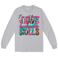 Moon Dust im not bossy i have leadership skills Long Sleeve Tee - texasbilliewilder