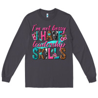 Smoke im not bossy i have leadership skills Long Sleeve Tee - texasbilliewilder