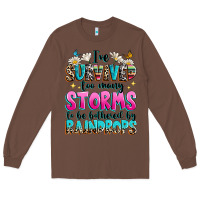 Chestnut ive survived too many storms to be bothered by raindrops Long Sleeve Tee - texasbilliewilder