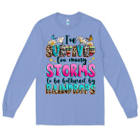 Colony Blue ive survived too many storms to be bothered by raindrops Long Sleeve Tee - texasbilliewilder