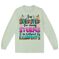 Matcha ive survived too many storms to be bothered by raindrops Long Sleeve Tee - texasbilliewilder