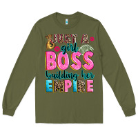 Army Green just a girl boss building her empire Long Sleeve Tee - texasbilliewilder
