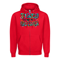 Red tired as a mother Zipper Hoodie - Zillion Design Studio