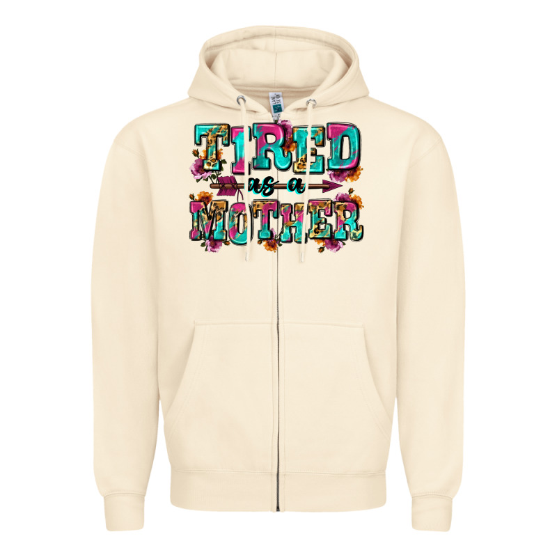 Tired As A Mother Zipper Hoodie by Zillion Design Studio | Teevron