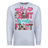 Heather Grey her fight is our fight Premium Sweatshirt - JahusDesignShop