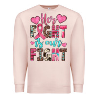 Pale Pink her fight is our fight Premium Sweatshirt - JahusDesignShop