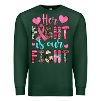 Sports Green her fight is our fight Premium Sweatshirt - JahusDesignShop
