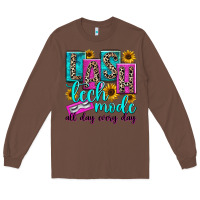 Chestnut lash tech mode all day every day Long Sleeve Tee - texasbilliewilder