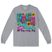 Heather Grey lash tech mode all day every day Long Sleeve Tee - texasbilliewilder