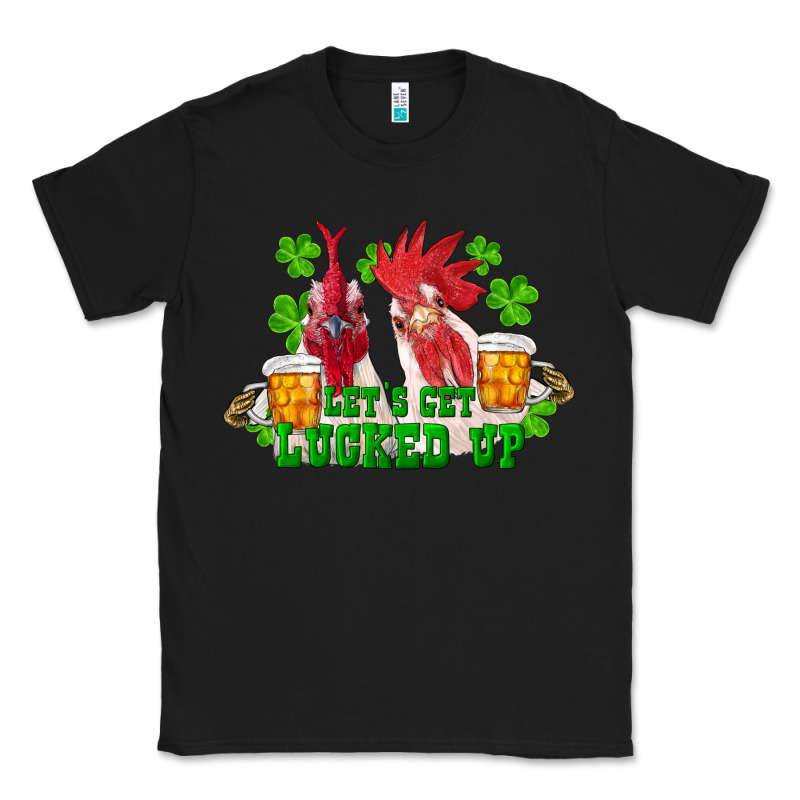 St. Patrick's Day Roosters Let's Get Lucked Up Classic Tee by RanaPortraitStore | Teevron