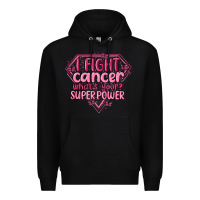 Black i fight cancer whats your super power Premium Hoodie - MaliasSmallBusiness