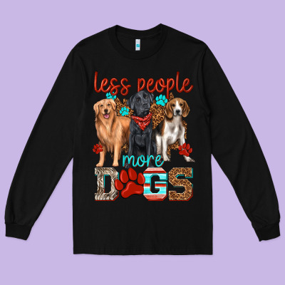 Long Sleeve Tee less people more dogs