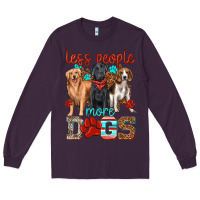 Plum less people more dogs Long Sleeve Tee - texasbilliewilder