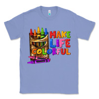 Colony Blue make life colorful Classic Tee - texasbilliewilder