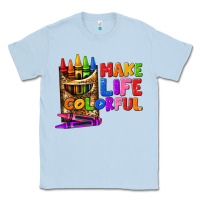 Dusty Blue make life colorful Classic Tee - texasbilliewilder