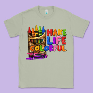 Make Life Colorful Classic Tee Designed By Texasbilliewilder