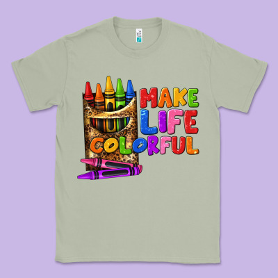Make Life Colorful Classic Tee Designed By Texasbilliewilder