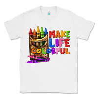 White make life colorful Classic Tee - texasbilliewilder