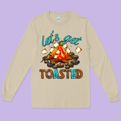 Long Sleeve Tee lets get toasted
