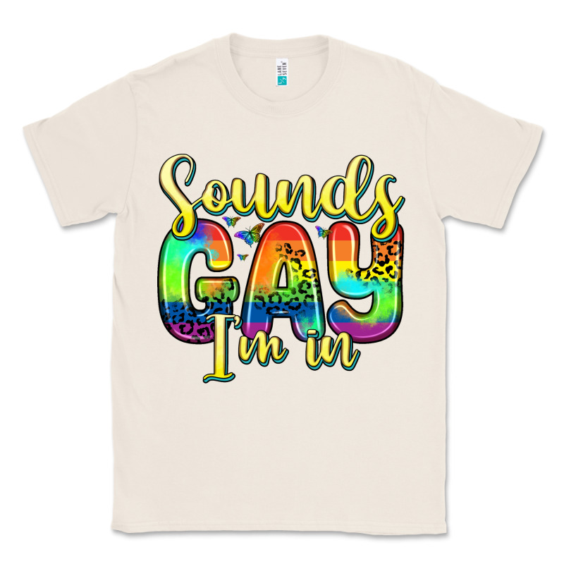 Sounds Gay I M In Classic Tee by Zillion Design Studio | Teevron