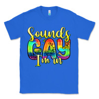 True Royal sounds gay i m in Classic Tee - Zillion Design Studio