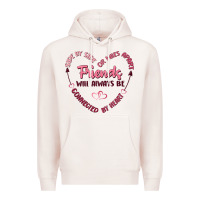 Pale Pink side by or miles apart friends will always be conn Premium Hoodie - MaliasSmallBusiness