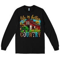 Black life is better in the country western Long Sleeve Tee - texasbilliewilder