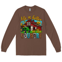 Chestnut life is better in the country western Long Sleeve Tee - texasbilliewilder