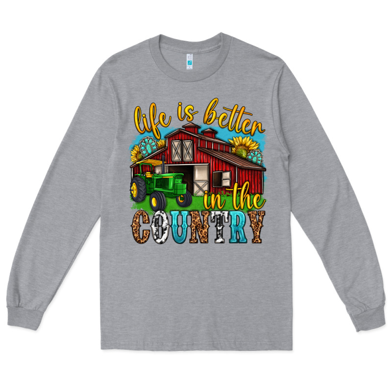Life Is Better In The Country Western Long Sleeve Tee by texasbilliewilder | Teevron