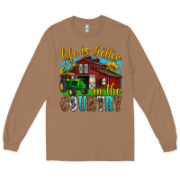 Toasted Coconut life is better in the country western Long Sleeve Tee - texasbilliewilder