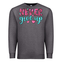 Charcoal Heather never give up Premium Sweatshirt - JahusDesignShop