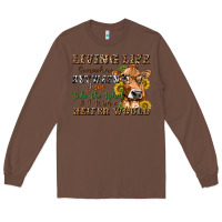 Chestnut living life somewhere between jesus take the wheel Long Sleeve Tee - texasbilliewilder