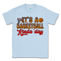 Dusty Blue it s a basketball kinda day Classic Tee - Zillion Design Studio