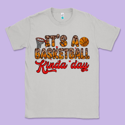It S A Basketball Kinda Day Classic Tee Designed By Zillion Design Studio