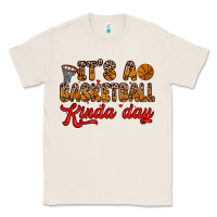Natural it s a basketball kinda day Classic Tee - Zillion Design Studio