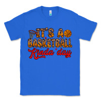 True Royal it s a basketball kinda day Classic Tee - Zillion Design Studio