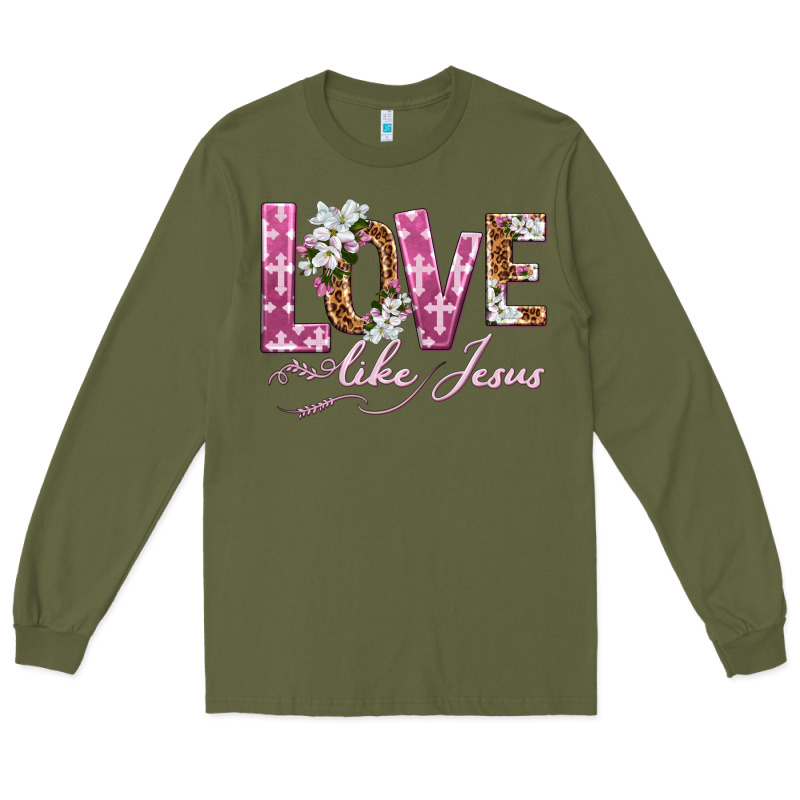 Love Like Jesus Long Sleeve Tee by texasbilliewilder | Teevron