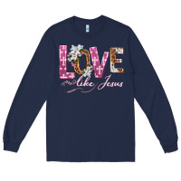 Navy love like jesus Long Sleeve Tee - texasbilliewilder