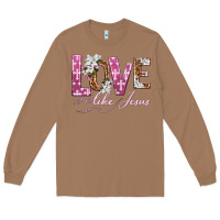 Toasted Coconut love like jesus Long Sleeve Tee - texasbilliewilder