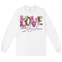 White love like jesus Long Sleeve Tee - texasbilliewilder