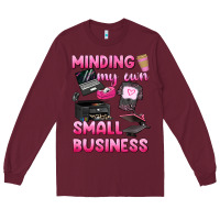 Burgundy minding my own small business Long Sleeve Tee - texasbilliewilder