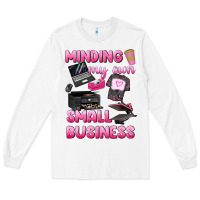 White minding my own small business Long Sleeve Tee - texasbilliewilder