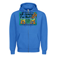 True Royal oh honey i'm that mom Zipper Hoodie - Zillion Design Studio