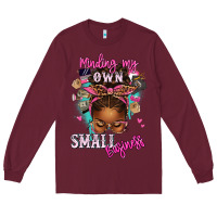 Burgundy minding my own small business afro messy bun Long Sleeve Tee - texasbilliewilder