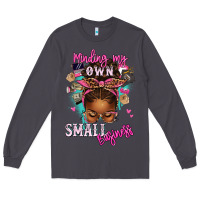 Smoke minding my own small business afro messy bun Long Sleeve Tee - texasbilliewilder