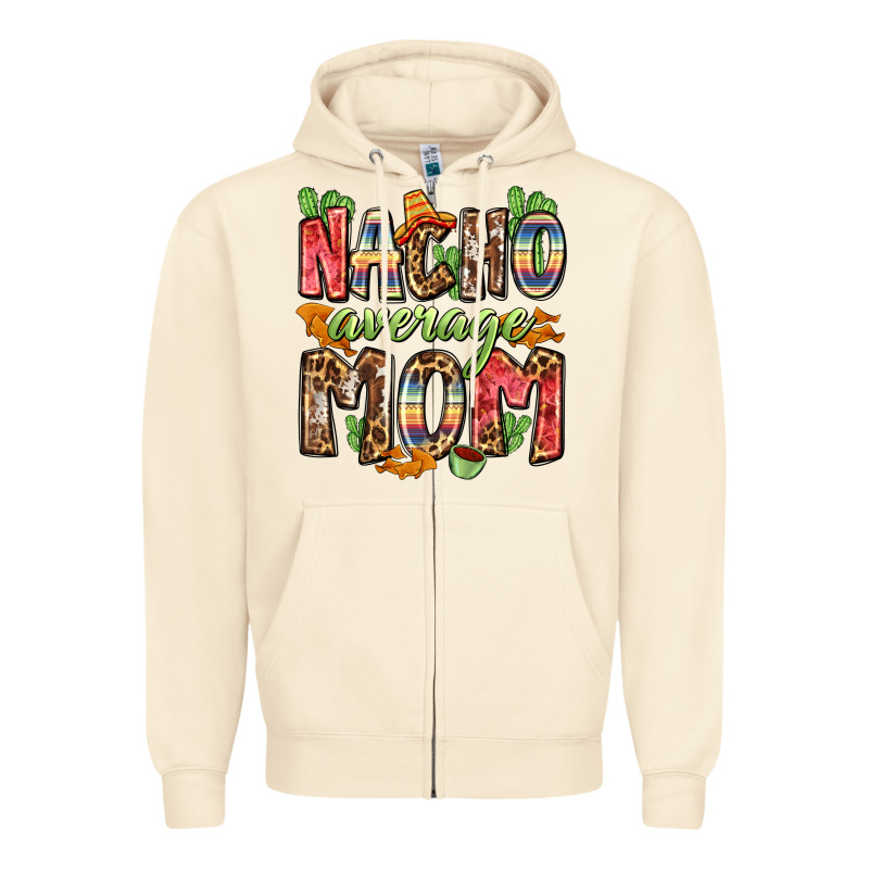 Nacho Average Mom Zipper Hoodie by Zillion Design Studio | Teevron