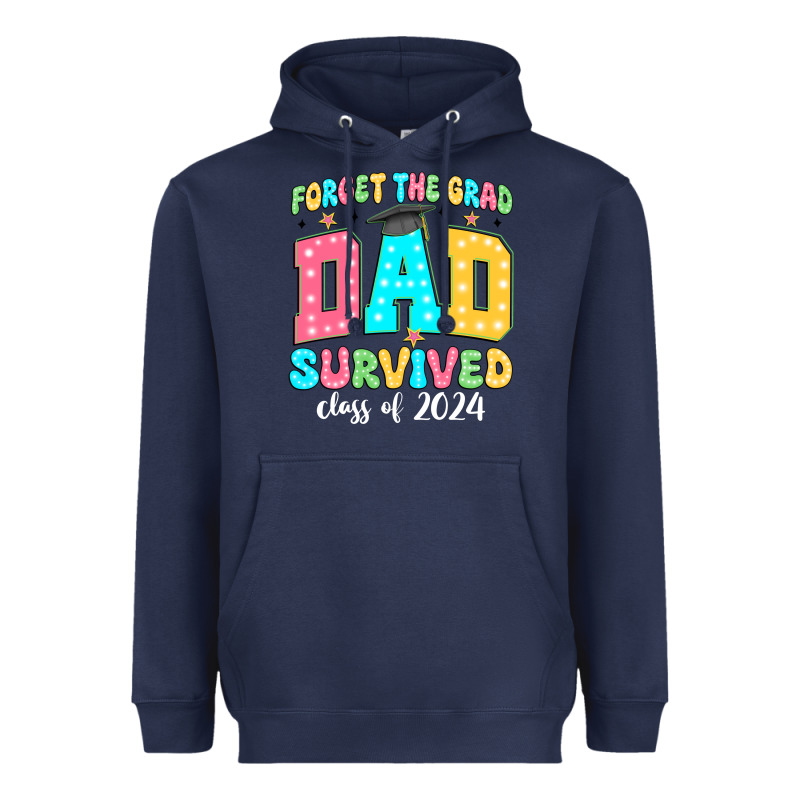 Forget The Grad Dad Survived Class Of 2024 Heavyweight Hoodie by JahusDesignShop | Teevron