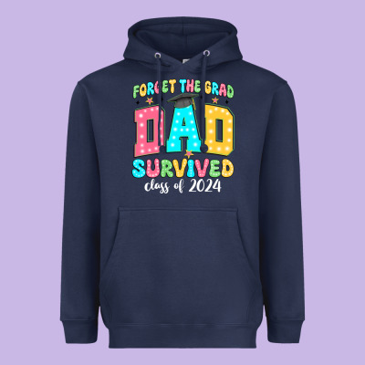 Forget The Grad Dad Survived Class Of 2024 Heavyweight Hoodie Designed By Jahusdesignshop